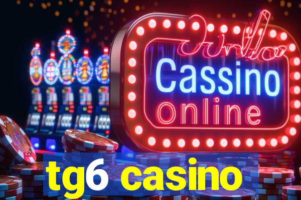 tg6 casino